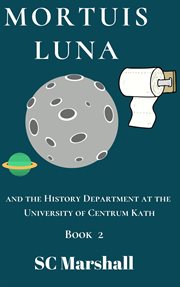 Mortuis luna and the history department at the University of Centrum Kath. Book 2 cover image
