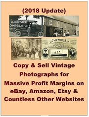 Copy & sell vintage photographs for massive profit margins on ebay, amazon, etsy & countless othe cover image