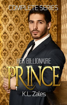 Cover image for Her Billionaire Prince, Complete Series