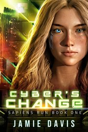Cyber's Change : Sapiens Run cover image