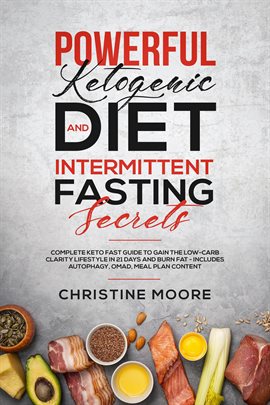 Cover image for Powerful Ketogenic Diet and Intermittent Fasting Secrets
