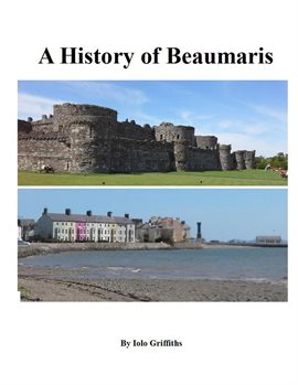 Cover image for A History of Beaumaris