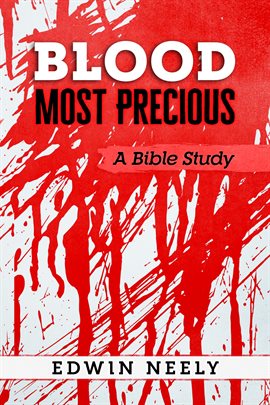 Cover image for Blood Most Precious - A Bible Study