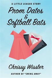 Prom dates & softball bats cover image