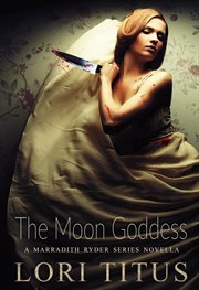The moon goddess: a marradith ryder series novella cover image