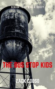 The bus stop kids cover image