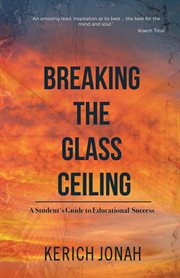 Breaking the glass ceiling: a student's guide to educational success cover image