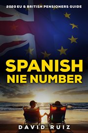 2020 eu & british pensioner guide spanish nie number cover image