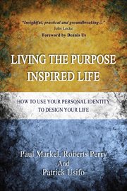 Living the purpose inspired life cover image