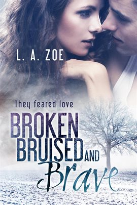 Cover image for Broken, Bruised, and Brave