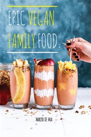 Epic vegan family food cover image