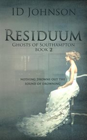 Residuum : Ghosts of Southampton cover image