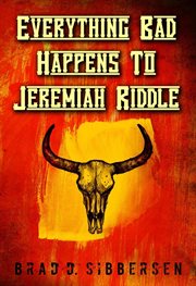 Everything bad happens to jeremiah riddle cover image