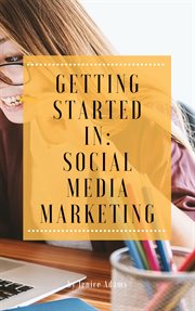 Getting started in: social media marketing cover image