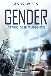 Gender : Artificial Intelligence cover image