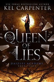 Queen of Lies : Supernaturals of Daizlei Academy cover image