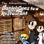 The adventures of daniel: daniel goes to a restaurant cover image
