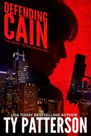 Defending Cain : The Gemini Series, Book 2 cover image