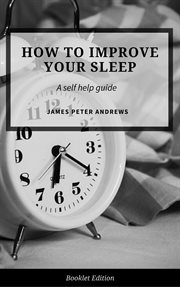 How to improve your sleep. Self Help cover image