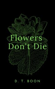 Flowers don't die cover image