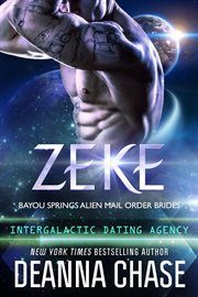 Zeke : Bayou Springs Alien Mail Order Brides cover image