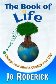 The book of life: change your mind and change your life! cover image