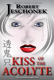 Kiss of the acolyte cover image