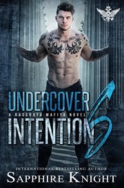 Undercover Intentions : a Russkaya Mafiya novel cover image