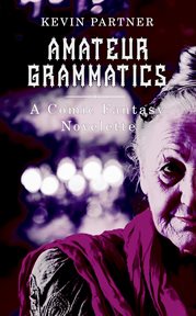 Amateur grammatics: a comic novelette. The Tworld Chronicles cover image