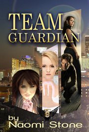 Team guardian. Books #1-3 cover image