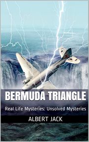 The Bermuda Triangle : the disappearance of Flight 19 cover image
