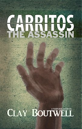 Cover image for Carritos the Assassin: A Temporal Story