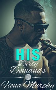 His dirty demands cover image