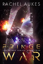 Fringe war : book 4 in the Fringe series cover image