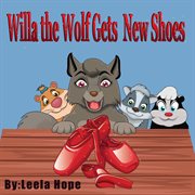 Willa the wolf gets new shoes cover image