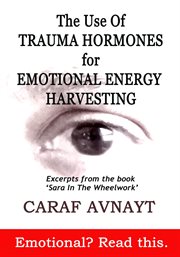 The use of trauma hormones for emotional energy harvesting cover image