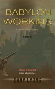 Babylon working  - part three cover image