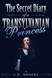 The secret diary of a transylvanian princess cover image