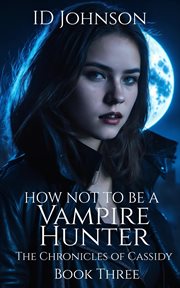 How not to be a vampire hunter cover image
