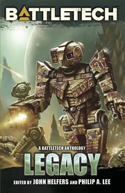 BattleTech. Legacy cover image