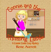 Connie and the missing ladle cover image