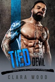 Tied to the devil: a bad boy motorcycle club romance (crossed reapers mc) cover image