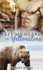 Left my heart in yellowstone cover image