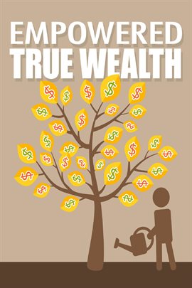 Cover image for Empowered True Wealth