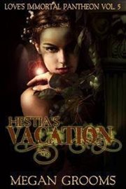 HESTIAS VACATION cover image