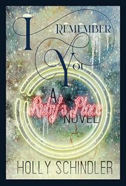 I remember you : a Ruby's Place novel cover image