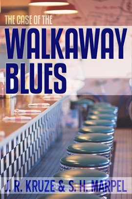 Cover image for The Case of the Walkaway Blues
