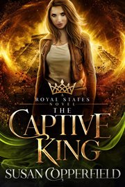 The captive king: a royal states novel cover image