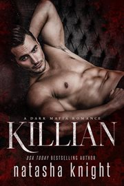 Killian: a dark mafia romance cover image
