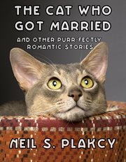 The cat who got married : and other purr-fectly romantic stories cover image